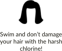 Swim And don't damage your hair with the harsh chlorine
